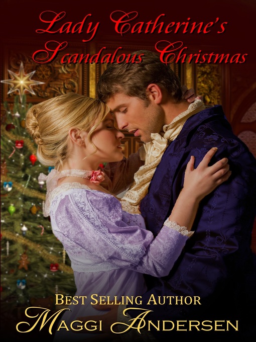 Title details for Lady Catherine's Scandalous Christmas by Maggi Andersen - Available